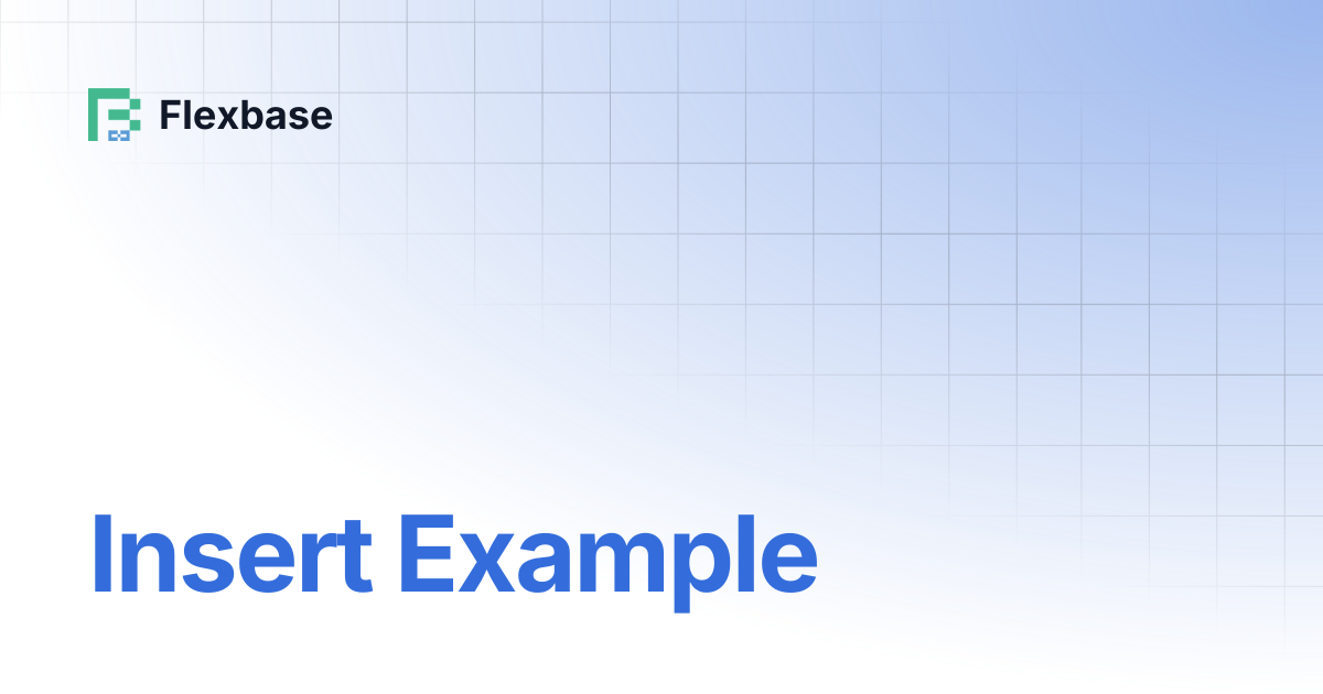 Insert Example | Flexbase